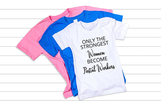 Postal T-Shirt Only Strong Women